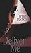 Deliver Me (Holmes Brothers, #1)