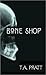 Bone Shop by Tim Pratt