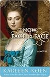 Now Face To Face by Karleen Koen