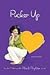Pucker Up (Stupid Cupid, #3)