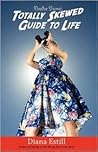 Deedee Divine's Totally Skewed Guide to Life by Diana Estill