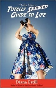 Deedee Divine's Totally Skewed Guide to Life (Kindle Edition)