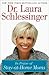 In Praise of Stay-at-Home Moms by Laura Schlessinger