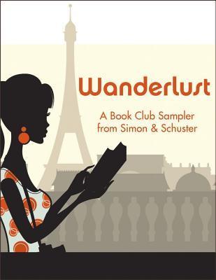 Wanderlust: A Book Club Sampler from Simon & Schuster (Kindle Edition)