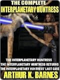 The Complete Interplanetary Huntress
