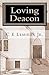 Loving Deacon