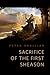 Sacrifice of the First Sheason by Peter Orullian Sacrifice of the First Sheason by Peter Orullian