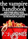 The Vampire Handbook by P.J. Jones