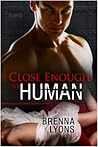 Close Enough to Human