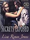 Secrets Exposed by Lisa Renee Jones Secrets Exposed by Lisa Renee Jones
