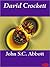 David Crockett by John S.C. Abbott David Crockett by John S.C. Abbott