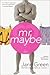 Mr. Maybe