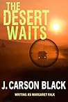 The Desert Waits by J. Carson Black