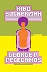 King Suckerman by George P. Pelecanos