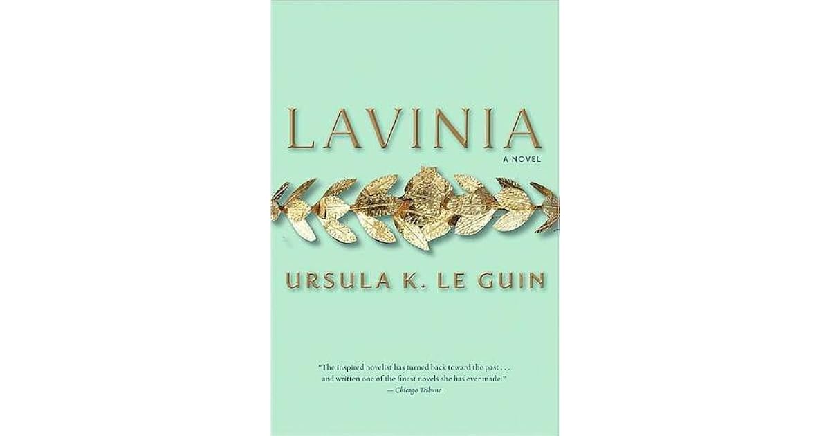 Lavinia by Ursula K. Le Guin Lavinia by Ursula K. Le Guin