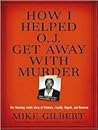 How I Helped O.J....