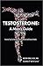 Testosterone:: A Man's Guid...