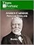 Andrew Carnegie: Prince of Steel and Libraries