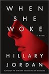 When She Woke: A Novel