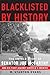 Blacklisted by History by M. Stanton Evans