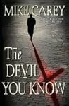 The Devil You Know by Mike Carey