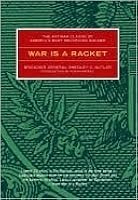War is a Racket: The Antiwar Classic by America's Most Decorated Soldier