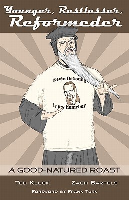 Younger Restlesser Reformeder: A Good-Natured Roast (Kindle Edition)