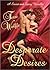 Desperate Desires (A Sweet and Spicy Novella)
