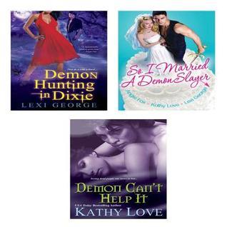 A Demonic Bundle: So I Married a Demon Slayer, Demon Can't Help It & Demon Hunting in Dixie (Kindle Edition)