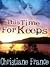 This Time For Keeps