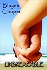 Unbreakable by Blayne Cooper