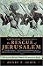 The Rescue of Jerusalem by Henry T. Aubin