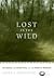 Lost in the Wild by Cary J. Griffith