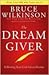 The Dream Giver by Bruce H. Wilkinson