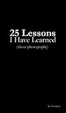 25 Lessons I've L...