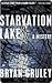 Starvation Lake (Starvation Lake Mystery, #1)