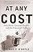 At Any Cost: Jack Welch, General Electric, and the Pursuit of Profit