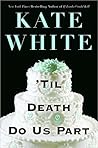 'Til Death Do Us ...