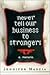 Never Tell Our Business to Strangers: A Memoir