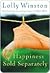 Happiness Sold Separately by Lolly Winston Happiness Sold Separately by Lolly Winston