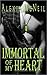 Immortal of My Heart (Immortal Series, #2)