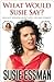 What Would Susie Say?: Bullsh*t Wisdom About Love, Life and Comedy