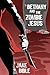 Bethany And The Zombie Jesus: 11 Tales of Horror And Grotesquery