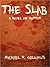 The Slab by Michael R. Collings