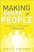 Making Sense of People by Samuel H. Barondes Making Sense of People by Samuel H. Barondes