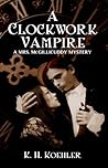 A Clockwork Vampire (Mrs. McGillicuddy, #1)