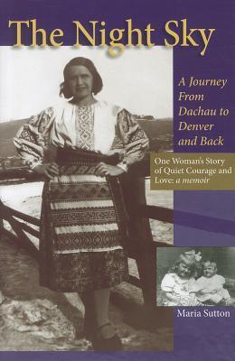 The Night Sky: A Journey from Dachau to Denver and Back (Kindle Edition)