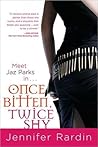Once Bitten, Twice Shy by Jennifer Rardin