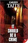 It Should be a Crime by Carsen Taite
