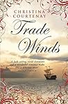 Trade Winds by Christina Courtenay Trade Winds by Christina Courtenay